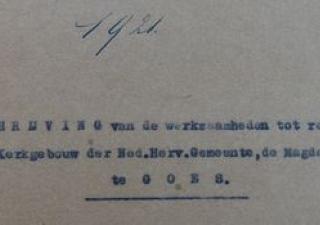 Omschrijving van de werkzaamheden tot restauratie van het Kerkgebouw der Ned. Herv. Kemeente, de Magdalenakerk te Goes, 1921.