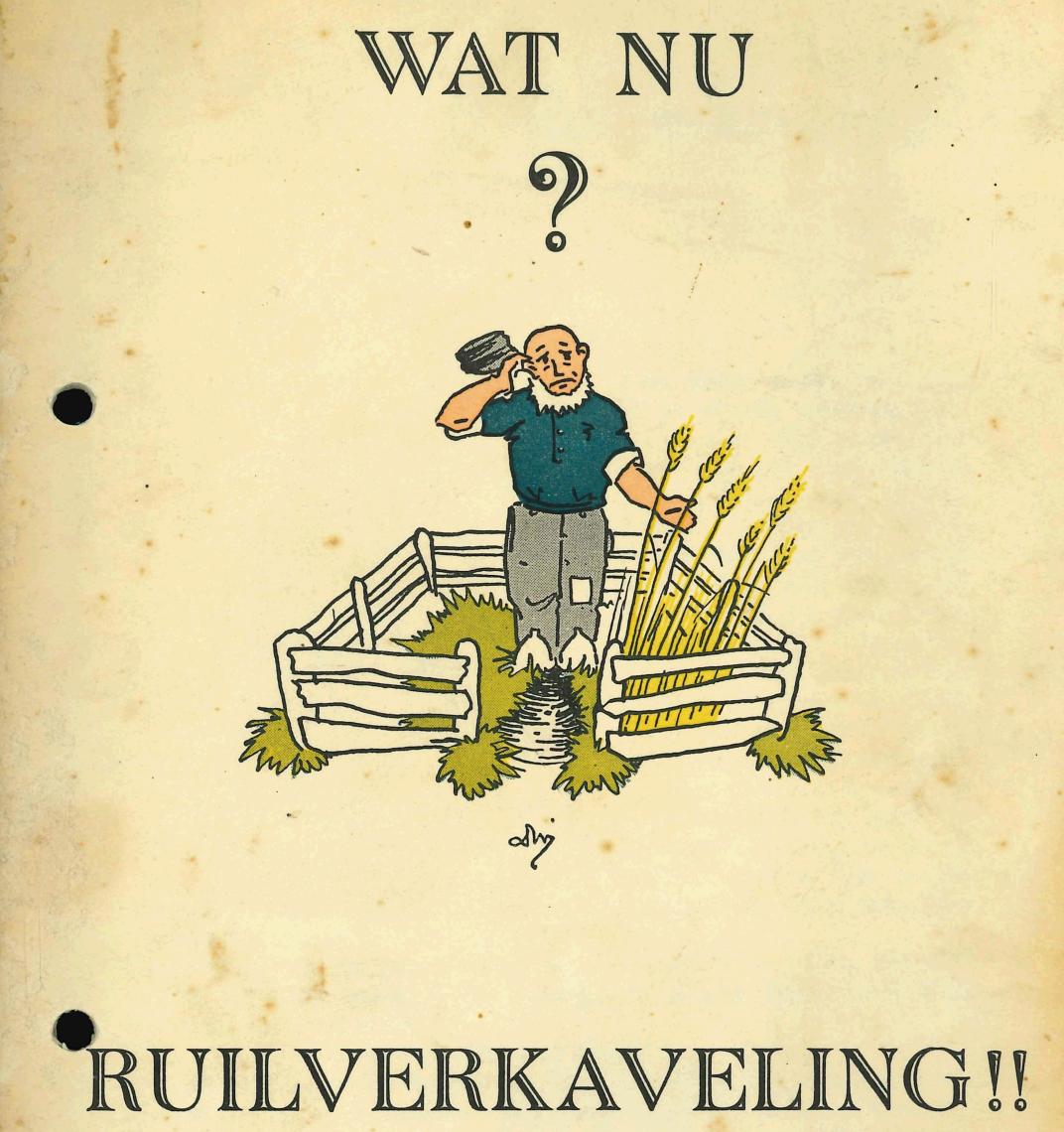 Pamflet met een boer en de tekst "Wat nu? Ruilverkaveling!!"
