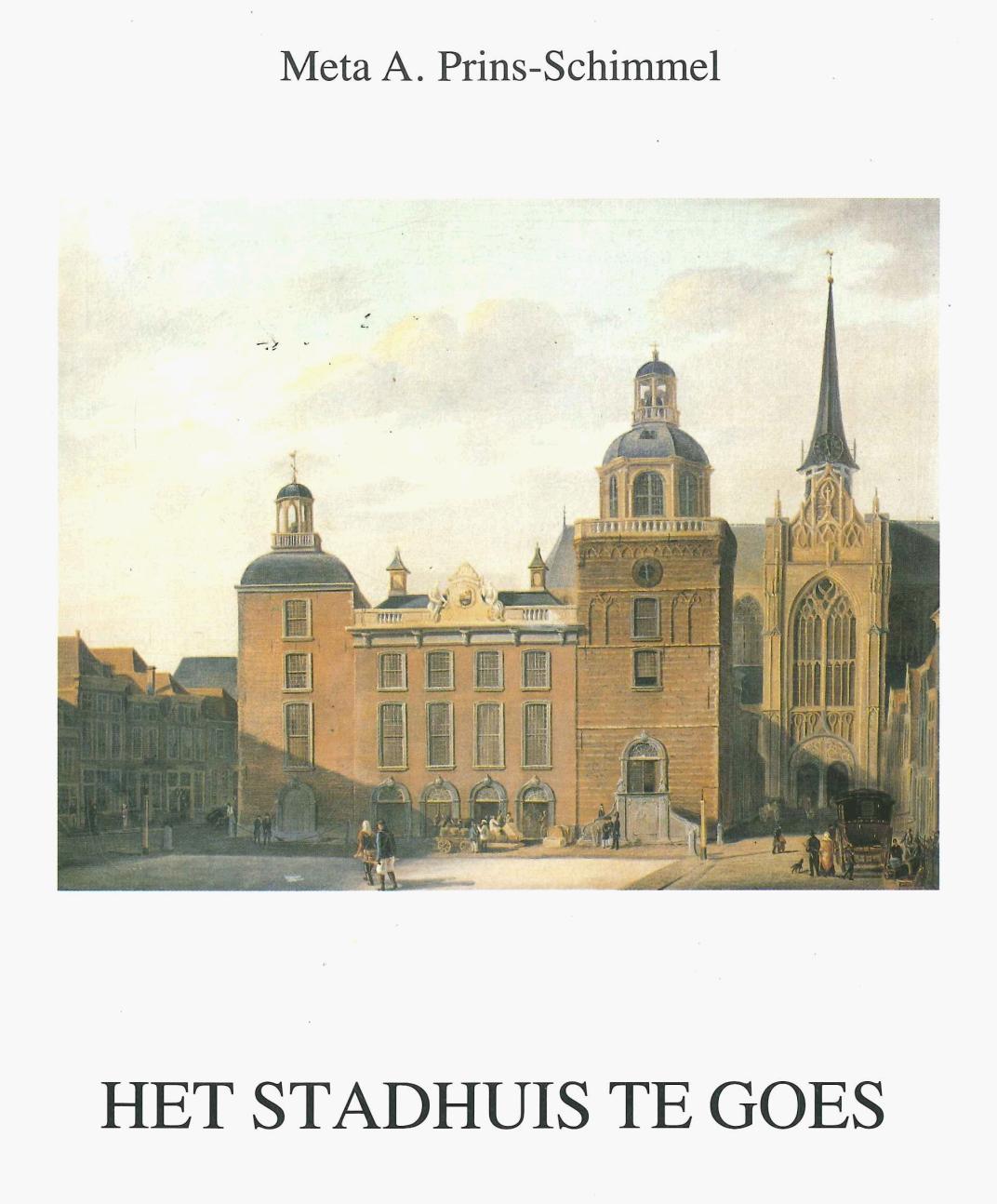Voorblad "Het stadhuis te Goes" met afbeelding van het stadhuis
